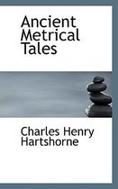 Ancient Metrical Tales