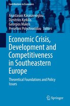 Contributions to Economics - Economic Crisis, Development and Competitiveness in Southeastern Europe