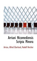 Arriani Nicomediensis Scripta Minora