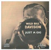 Wild Bill Davison - Just A Gig (CD)