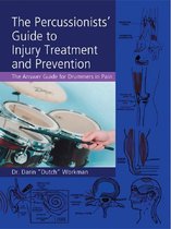 The Percussionists' Guide to Injury Treatment and Prevention