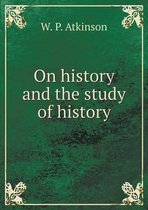 On history and the study of history