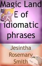 Illustrated Idioms 5 - Magic Land E of idiomatic phrases