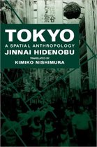 Tokyo - A Spatial Anthropology