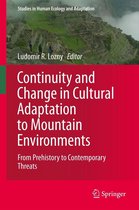 Studies in Human Ecology and Adaptation 7 - Continuity and Change in Cultural Adaptation to Mountain Environments