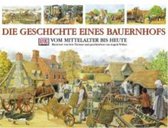 Die Geschichte eines Bauernhofs