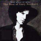 Your Place or Mine: The Best Of Gary Stewart