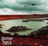 Dignan Porch - Nothing Bad Will Ever (LP)