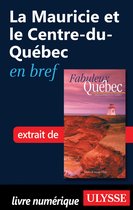 La Mauricie et le Centre-du-Québec en bref