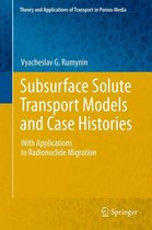Theory and Applications of Transport in Porous Media 25 - Subsurface Solute Transport Models and Case Histories