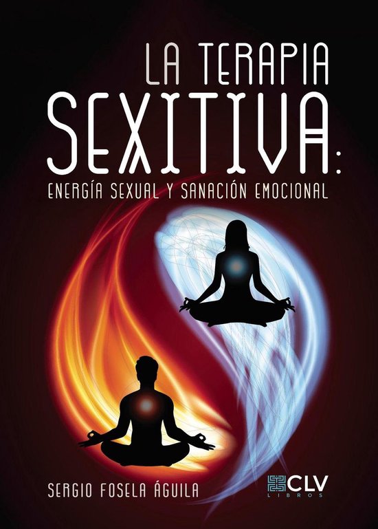 LA TERAPIA SEXITIVA: Energía sexual y sanación emocional - cover