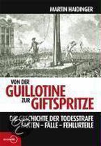 Von der Guillotine zur Giftspritze