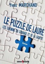 Le Puzzle de Laure Ou Les Chemins Du Courage Et de La Lachete