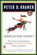 Should You Leave?: A Psychiatrist Explores Intimacy and Autonomy--And the Nature of Advice