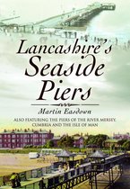 Lancashire's Seaside Piers