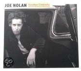 Joe Nolan - Goodbye Cinderella (CD)