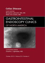 The Clinics: Internal Medicine Volume 22-4 - Celiac Disease, An Issue of Gastrointestinal Endoscopy Clinics