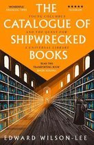 The Catalogue of Shipwrecked Books Young Columbus and the Quest for a Universal Library
