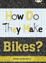 Bug Club Independent Non Fiction Year 4 Grey A How Do They Make ... Bikes