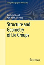 Springer Monographs in Mathematics - Structure and Geometry of Lie Groups