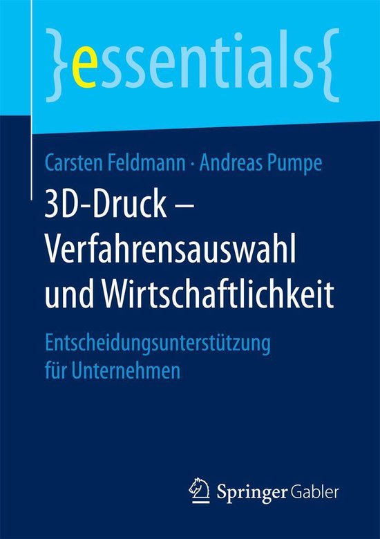 essentials - 3D-Druck – Verfahrensauswahl und Wirtschaftli ... - cover