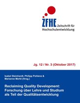 Zeitschrift für Hochschulentwicklung Jg. 12 3 - Reclaiming Quality Development: