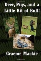 Deer, Pigs and a Little Bit of Bull!