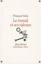 Travail Et Ses Valeurs (Le)