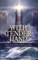 With Tender Hand