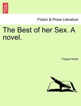 The Best of Her Sex. a Novel.