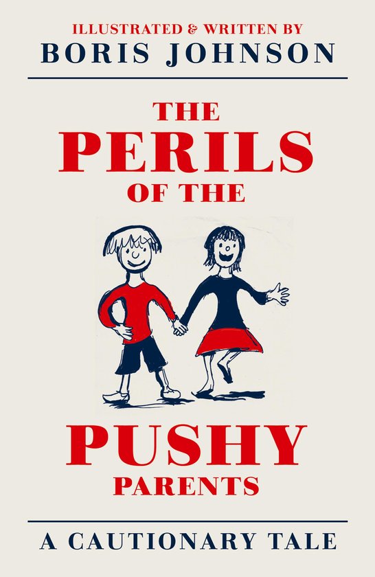 The Perils of the Pushy Parents: A Cautionary Tale - cover