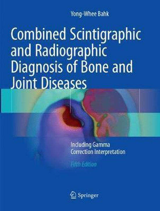 Combined Scintigraphic and Radiographic Diagnosis of Bone an ... - cover