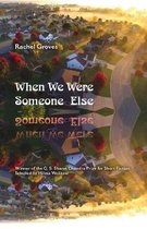 When We Were Someone Else