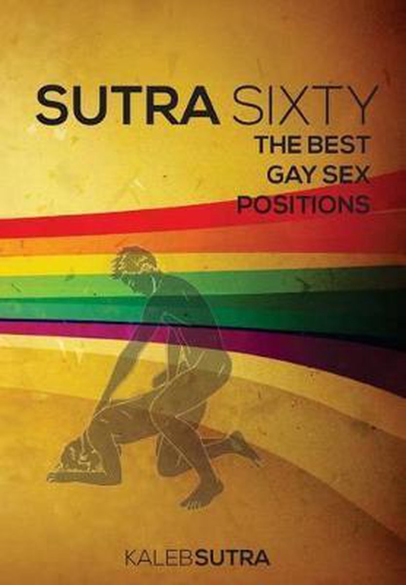 Sutra Sixty - The Best Gay Sex Positions | 9788379460038 | Kaleb Cove |  Boeken | bol