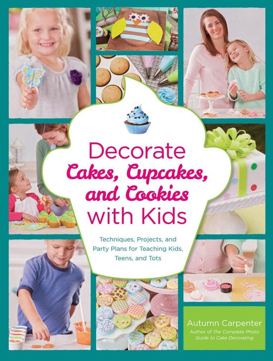 Decorate Cakes, Cupcakes, and Cookies with Kids - cover