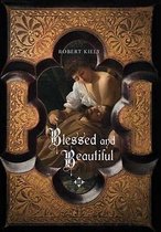 Blessed & Beautiful Picturing The Saints