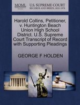 Harold Collins, Petitioner, V. Huntington Beach Union High School District. U.S. Supreme Court Transcript of Record with Supporting Pleadings