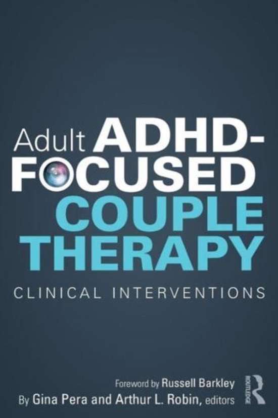 Boek "Adult ADHD-Focused Couple Therapy" met klinische interventies, door Gina Pera en Arthur L. Robin.