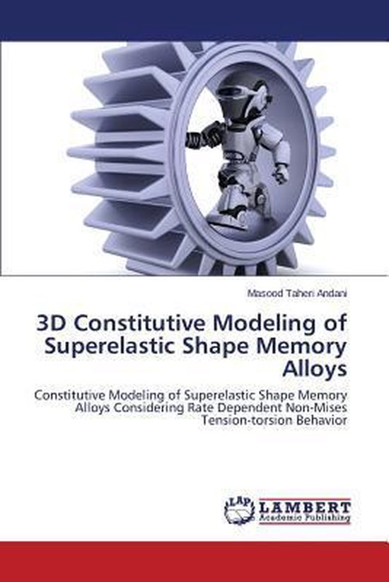 3D Constitutive Modeling of Superelastic Shape Memory Alloys ...