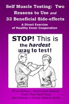 Self Muscle Testing: Two Reasons and 33 Beneficial Side-effects