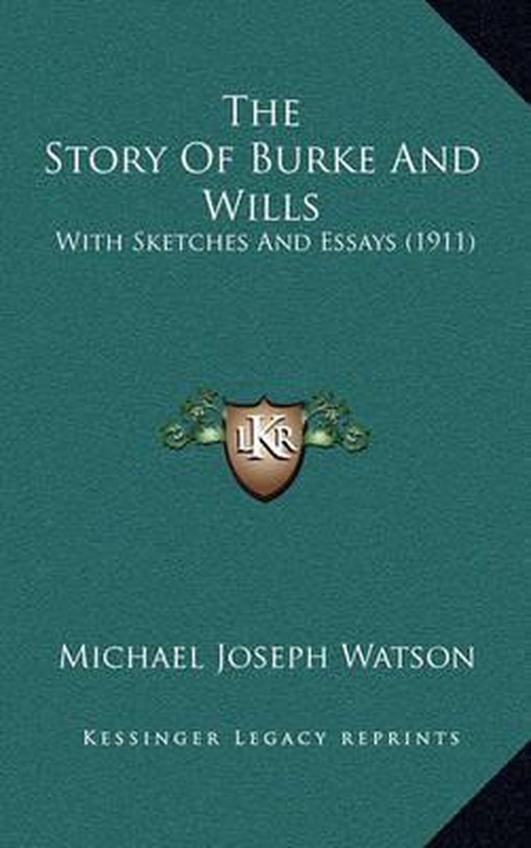 The Story Of Burke And Wills van Michael Joseph Watson