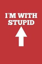 I'm with Stupid