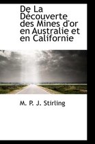 de La D Couverte Des Mines D'Or En Australie Et En Californie