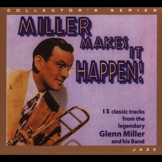 Miller Makes It Happen [Synergy], Glenn Miller CD (album) Muziek