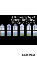 A Bibliography of George Berkeley, Bishop of Cloyne