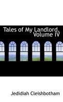 Tales of My Landlord, Volume IV