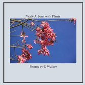 Walk-A-Bout with Plants