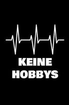 Keine Hobbys