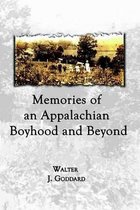 Memories of an Appalachian Boyhood and Beyond