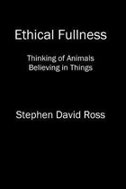 Ethical Fullness